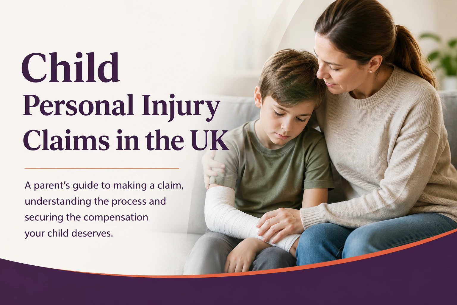 Child personal injury claims in the UK, showing a parent supporting an injured child and highlighting the process of claiming compensation after an accident.